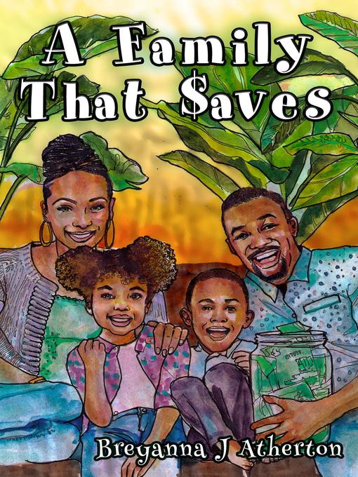 Title details for A Family That Saves by Breyanna J Atherton - Available